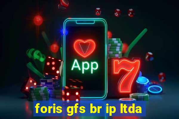 foris gfs br ip ltda